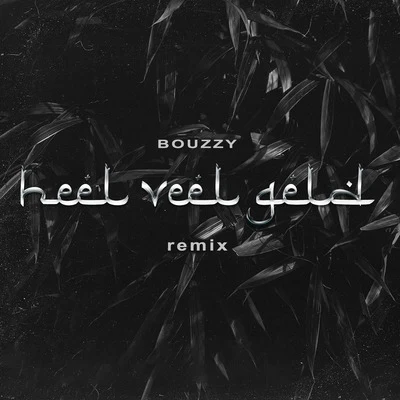 Heel Veel Geld (Remix) 專輯 Emil Rosé/Bouzzy