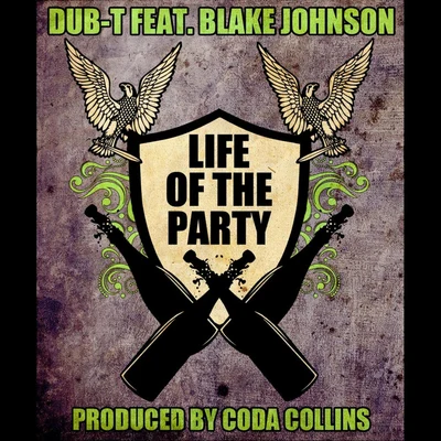 Life of the Party (feat. Blake Johnson) 專輯 Dub-T/Hilda