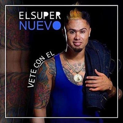 Vete Con El 專輯 El Super Nuevo/Ceky Viciny