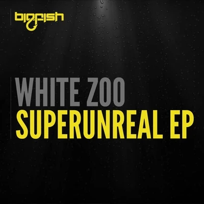 Superunreal Ep 專輯 White Zoo