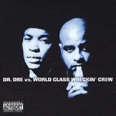 Dr. Dre vs. World Class Wreckin Crew 專輯 Dr. Dre