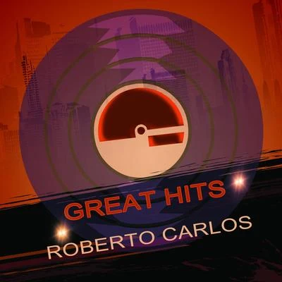 Great Hits 专辑 Roberto Carlos