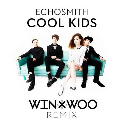 Cool Kids (Win & Woo Remix) 專輯 Win & Woo/Quintino & Blasterjaxx/Kaleena Zanders