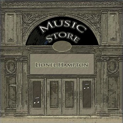 Music Store 專輯 Lionel Hampton and His Orchestra