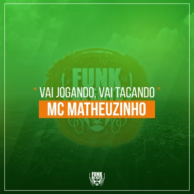 Vai Jogando, Vai Tacando 专辑 MC Matheuzinho