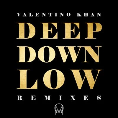 Valentino KhanSophia Black Deep Down Low (Remixes)