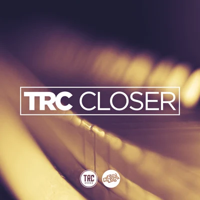 Closer 專輯 TRC