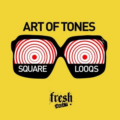 Square Looqs 專輯 Art of Tones