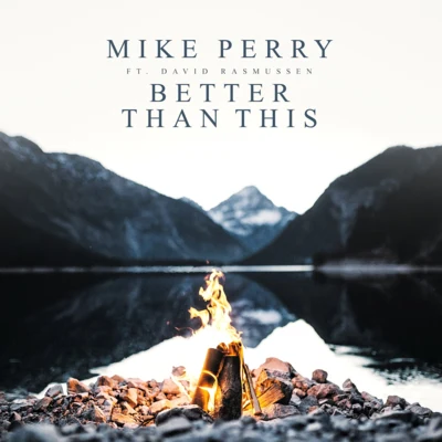 Better Than This 專輯 Mike Perry