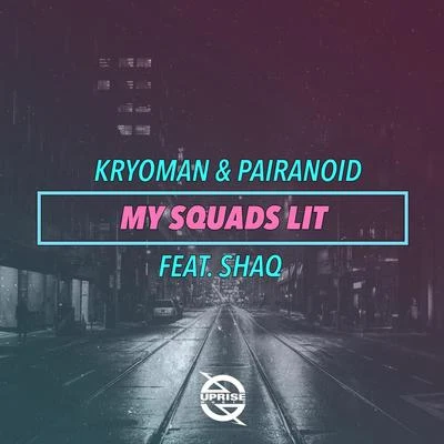 My Squads Lit (feat. Shaq) 专辑 Carlo Astuti/Kryoman