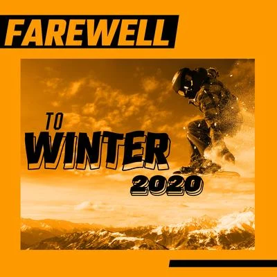 Farewell to Winter 2020 專輯 Beach House Chillout Music Academy & Cool Chillout Zone