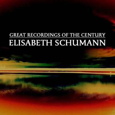 Elisabeth Schumann Great Recordings Of The Century