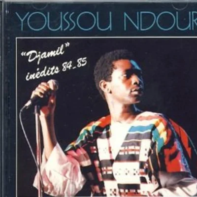 Djamil, Inédits 84-85 專輯 Youssou NDour