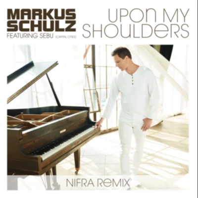 Upon My Shoulders (Nifra Remix) 專輯 Nifra