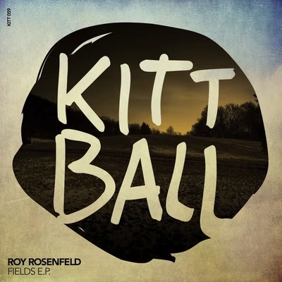 Fields EP 專輯 Roy RosenfelD