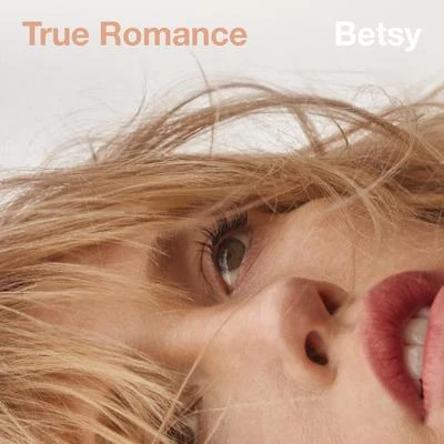 True Romance 专辑 Betsy/Kolabeech