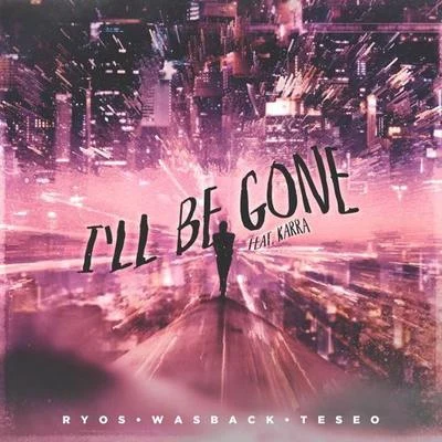 Ill Be Gone 專輯 Ryos