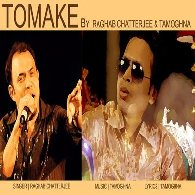 Tomake - Single 專輯 Raghab Chatterjee