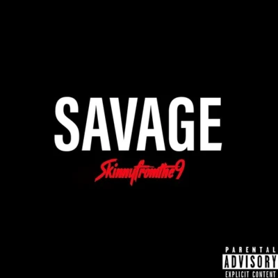 Savage 专辑 Skinnyfromthe9/Kelsey Lynn/Mexiveli Da Don/D-$wish/Rubee Stone