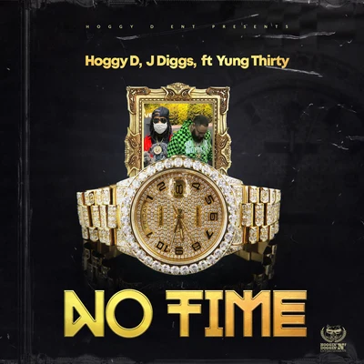 No Time (feat. Yung Thirty) 专辑 K-So/Hoggy D