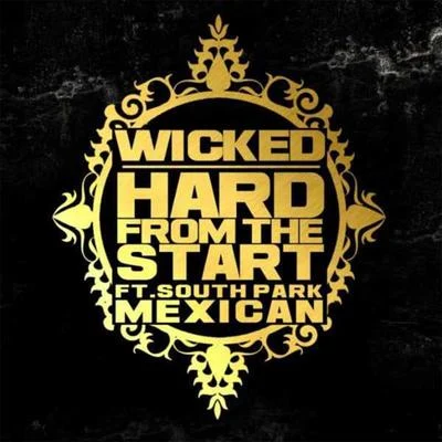 Hard From the Start (feat. South Park Mexican) 專輯 Wicked/FREAK/GhostBuster/Raindrop/Idaga