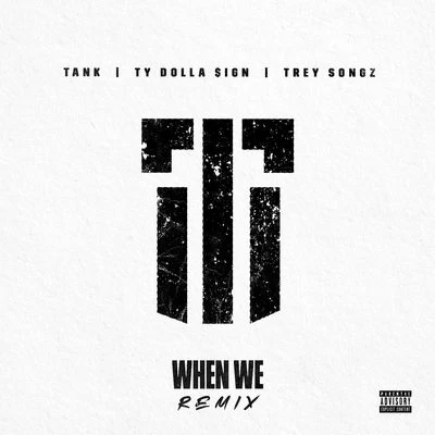 When We (Remix) 專輯 Tank (吕建中)/Stacy Barthe/Yung Bleu/Marquis Rachad/Fireboy DML