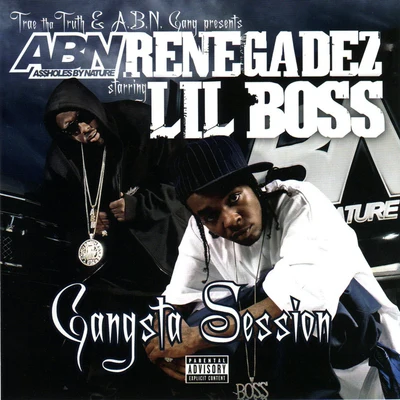 ABN Renegadez - Gangsta Session 专辑 Lil Boss