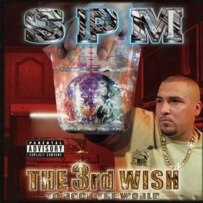 The 3rd Wish To Rock The World 专辑 The GP Click/Mista Mike/E-Roc/South Park Mexican/Ladies of Distinction