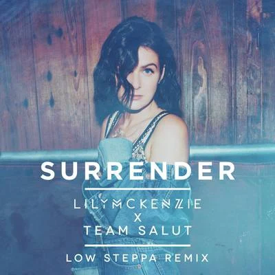 Surrender (Low Steppa Remix) 專輯 Lily McKenzie/Afrojack/Vato Gonzalez/Koven/Dmitry KO