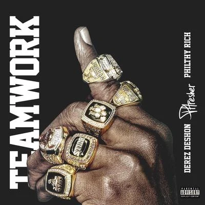 Teamwork (feat. Philthy Rich & Derez Deshon) 专辑 BAMBINO/PHRESHER/Money Millz/Dah Dah/Curly Savv