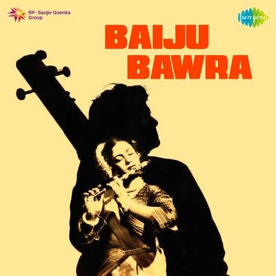 Baiju Bawra (Original Motion Picture Soundtrack) 专辑 Naushad