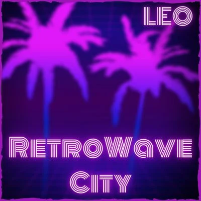 RetroWave City 專輯 LEO