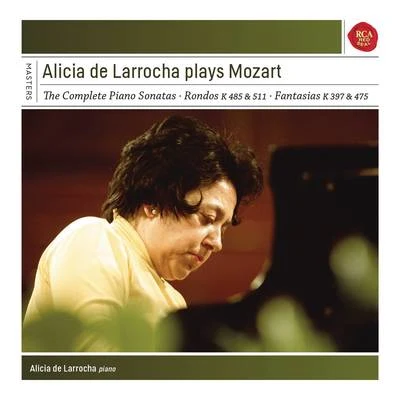 Alicia De Larrocha Alicia de Larrocha Plays Mozart Piano Sonatas, Fantasias and Rondos