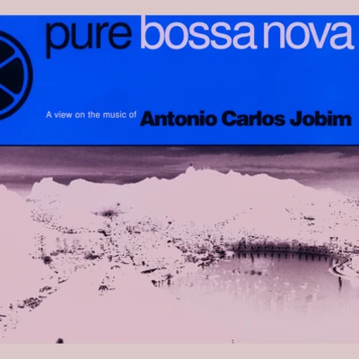 Pure Bossa Nova 專輯 Tom Jobim/Billy Blanco