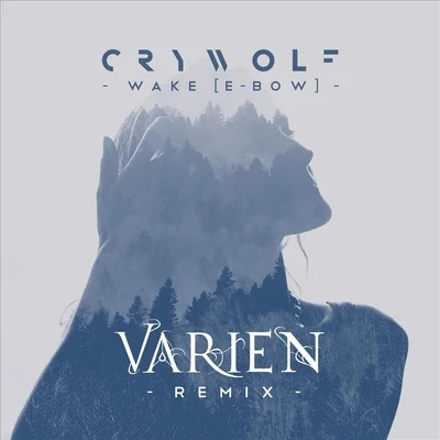 Wake [E-bow] (Varien Remix) 专辑 Varien