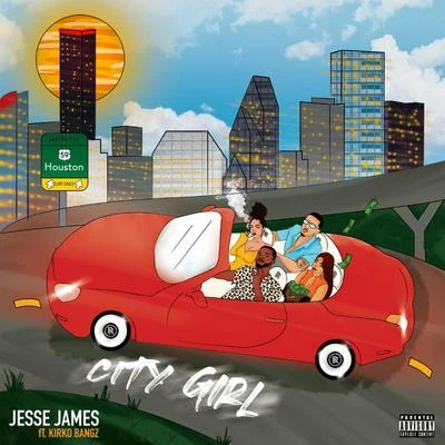 City Girl (feat. Kirko Bangz) 专辑 Nutta/Jesse James