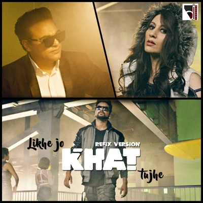 Likhe Jo Khat Tujhe (Refix Version) 专辑 Abhishek/Anurag