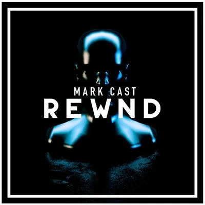 REWND 专辑 Guztavo MX/Mark Cast/BE1/Rickber Serrano/J Zuart