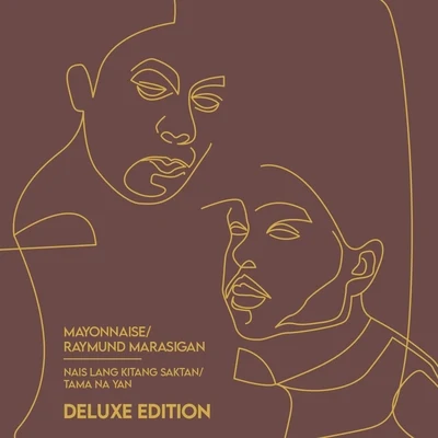 Nais Lang Kitang SaktanTama Na Yan (Deluxe Version) 專輯 Barbie Almalbis/Mayonnaise