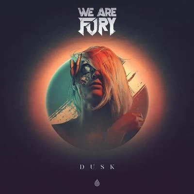 DUSK 專輯 WE ARE FURY