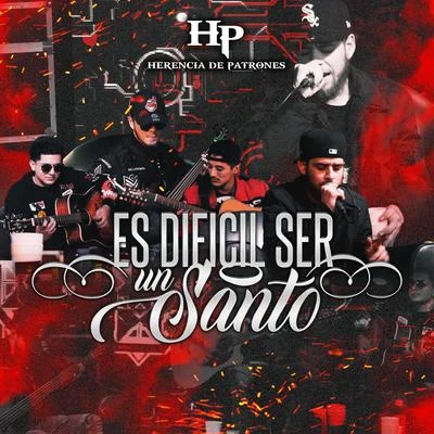 Es Dificil Ser Un Santo 专辑 Grupo Triple L/Herencia de Patrones