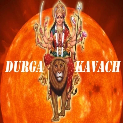 Durga Kavach 专辑 Shubha Joshi/Keshav Badge/Ravindra Sathe