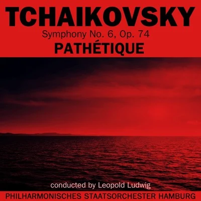 Leopold Ludwig Tchaikovsky: Symphony Pathetique