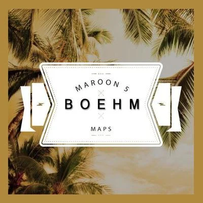 Maps (Boehm Remix) 专辑 Boehm