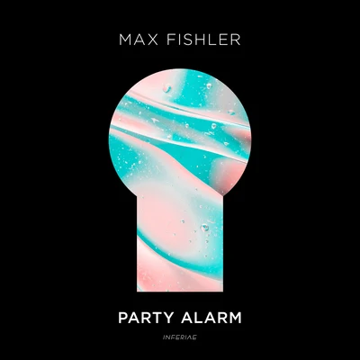 Party Alarm 专辑 Max Fishler