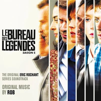 Le Bureau des Légendes - Saison 5 (Original Series Soundtrack) 專輯 Rob