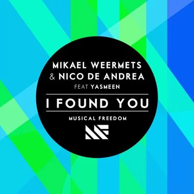 I Found You (feat. Yasmeen) 專輯 Pyero/Mikael Weermets