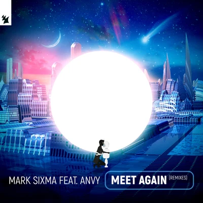 Meet Again (Remixes) 专辑 Mark Sixma