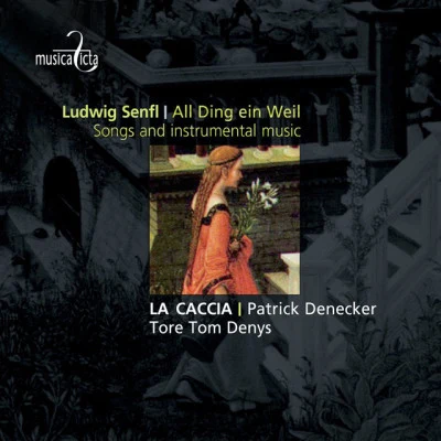 Senfl: All Ding ein Weil - Songs and Instrumental Music 專輯 La Caccia