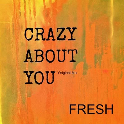 Fresh Crazy About You (Original Mix)